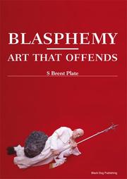 Cover of: Blasphemy by S. Brent Plate