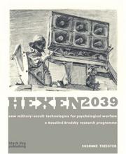 Cover of: Hexen 2039: New Military-occult Technologies for Psychological Warfare: a Rosalind Brodsky Research Programme