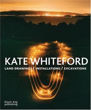 Cover of: Kate Whiteford: Land Drawings/Installations/excavations