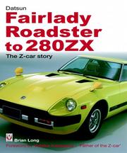 Cover of: Datsun Fairlady Roadster to 280ZX: The Z-Car Story -Hardbound