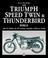 Cover of: The Triumph Speed Twin & Thunderbird Bible