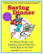 Cover of: Saving Dinner: The Menus, Recipes, and Shopping Lists to Bring Your Family Back to the Table
