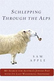 Cover of: Schlepping through the Alps: my search for Austria's Jewish past with its last wandering shepherd