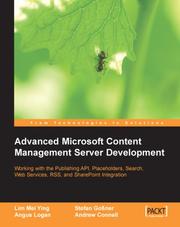 Cover of: Advanced Microsoft Content Management Server MCMS: Working with the Publishing API, Placeholders, Search, Web Services, RSS, and Sharepoint Integration