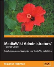 Cover of: MediaWiki Administrators' Tutorial Guide by Mizanur, Rahman