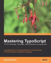 Cover of: Mastering TypoScript: Typo3 Website, Template, and Extension Development