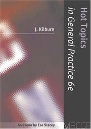 Hot Topics in General Practice by Julian Kilburn