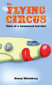 Cover of: The Flying Circus: Tales of a Tormented Traveler
