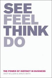 Cover of: See, Feel, Think, Do: The Power of Instinct in Business