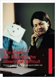 Cover of: The Good, the Bad and the Downright Difficult by Frances Kay