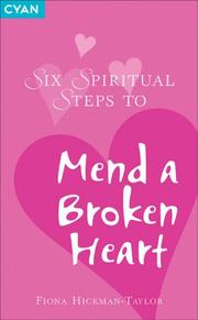 Cover of: Six Spiritual Steps to Mend a Broken Heart | Fiona Hickman-Taylor