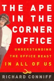 Cover of: The Ape in the Corner Office by Richard Conniff, Richard Conniff