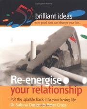 Cover of: Re-energise Your Relationship (52 Brilliant Ideas) by Sabina Dosani, Peter Cross