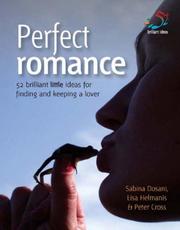 Cover of: Perfect Romance (52 Brilliant Little Ideas) by Sabina Dosani, Peter Cross, Lisa Helmanis