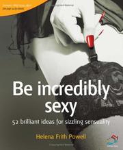 Cover of: Be Incredibly Sexy