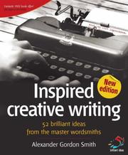 Cover of: Inspired Creative Writing (52 Brilliant Ideas) by Alex Gordon Smith