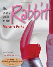 Cover of: The User's Guide to the Rabbit by Marcelle Perks