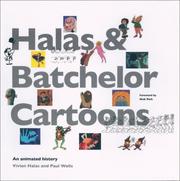 HALAS AND BATCHELOR CARTOONS: AN ANIMATED HISTORY; ED. BY PAUL WELLS by Vivien Halas, Paul Wells