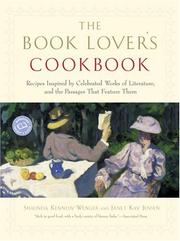 Cover of: The Book Lover's Cookbook: Recipes Inspired by Celebrated Works of Literature, and the Passages That Feature Them