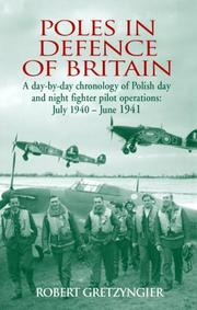 Cover of: POLES IN DEFENCE OF BRITAIN: A Day-by-Day Chronology of Polish Day and Night Fighter Pilot Operations: July 1940 - June 1941