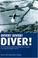Cover of: Diver! Diver! Diver!