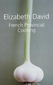 French provincial cooking by Elizabeth David, Elizabeth David
