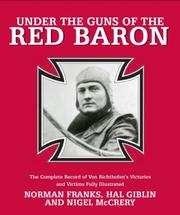 UNDER THE GUNS OF THE RED BARON by Norman Franks