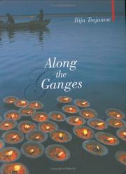 Cover of: Along the Ganges (Armchair Traveller) by Ilija Trojanow