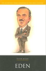 Cover of: Eden (British Prime Ministers of the 20th Century) (British Prime Ministers of the 20th Century) by Peter Wilby