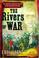 Cover of: The rivers of war