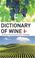 Cover of: Dictionary of Wine