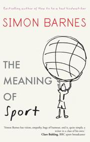 The Meaning of Sport by Simon Barnes