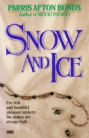 Cover of: Snow and Ice by Parris Afton Bonds, Parris Afton Bonds