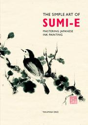 The Simple Art of Sumi-E by Takumasa Ono