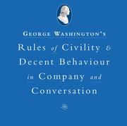 Cover of: Washington's Rules of Civility and Decent Behavior In Company And Conversation