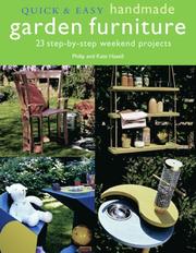 Cover of: Quick & Easy Handmade Garden Furniture (Quick & Easy (Cico Books)) by Philip Haxell, Kate Haxell