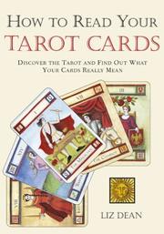 Cover of: How to Read Your Tarot Cards: Discover the Tarot and Find Out What Your Cards Really Mean