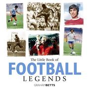 Cover of: LITTLE BOOK OF FOOTBALL LEGENDS