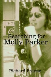 Searching for Molly Parker by Richard Frayne