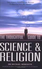 Cover of: The Thoughtful Guide to Science and Religion: Using Science, Experience and Religion to Discover Your Own Destiny