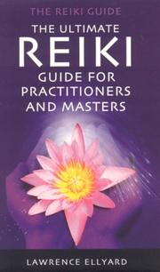 Cover of: The Ultimate Reiki Guide for Practitioners and Masters (Reiki Guide)