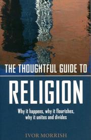 Cover of: The Thoughtful Guide to Religion: Why It Began, How It Works, and Where It's Going