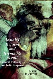 Cover of: Josiah's Reform and Jeremiah's Scroll: Historical Calamity and Prophetic Response (Hebrew Bible Monographs,)