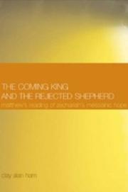 Cover of: The Coming King and the Rejected Shepherd by Clay Alan Ham, Clay Alan Ham