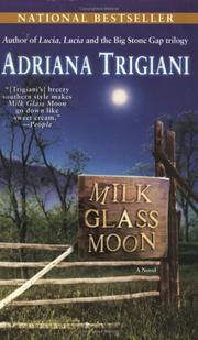Cover of: Milk Glass Moon by Adriana Trigiani