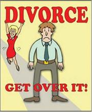 Cover of: Divorce, Get Over It!