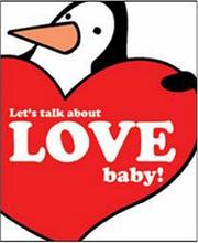 Cover of: Let's Talk About Love, Baby!