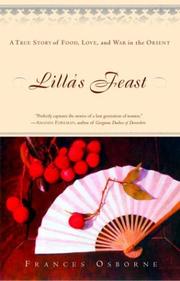 Cover of: Lilla's feast: a true story of food, love, and war in the Orient