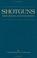 Cover of: Shotguns - Their History and Development (Shooting Series - Guns & Gunmaking) (Shooting Series - Guns & Gunmaking)