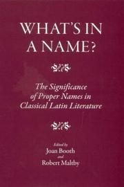 Cover of: What's in a Name?: The Significance of Proper Names in Classical Latin Literature